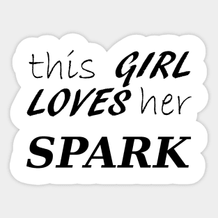 This Girl Loves Her Spark Sticker